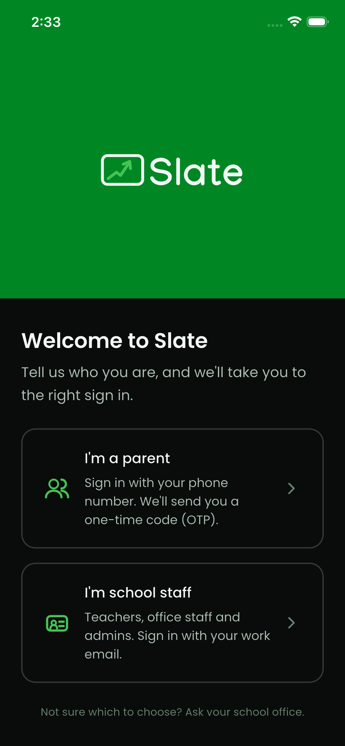 The Slate mobile app sign-in screen, asking whether you are a parent, who signs in with a phone number and one-time code, or school staff, who sign in with a work email.